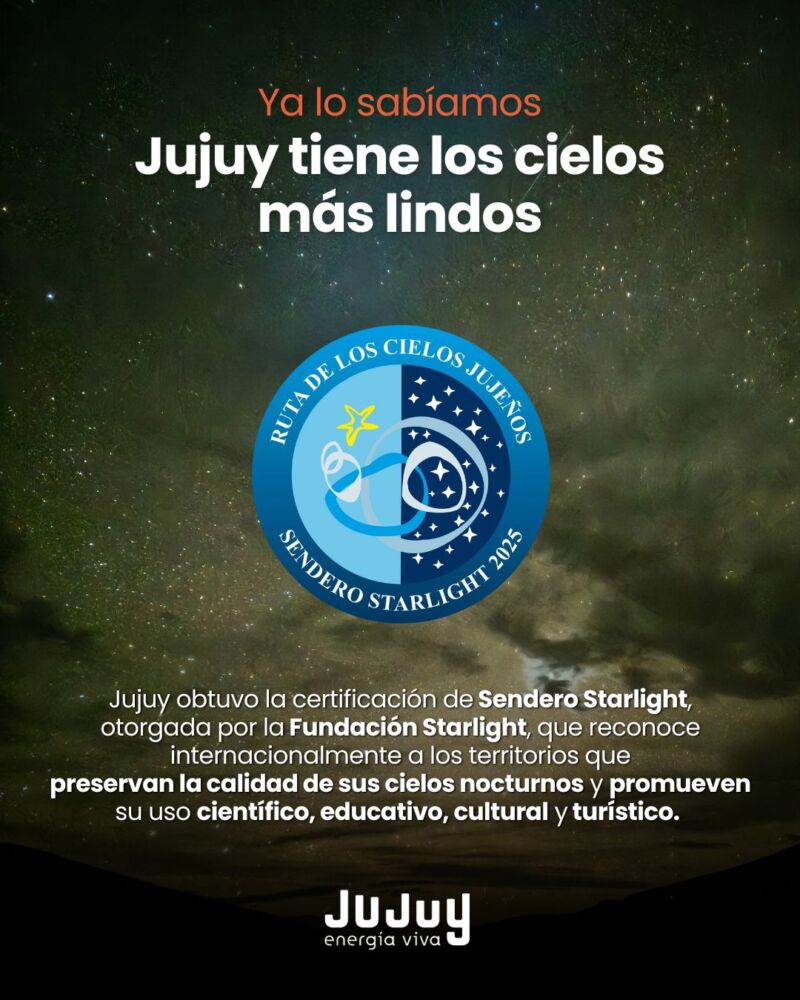 Jujuy obtuvo la certificación internacional Sendero Starlight 2025 - Ojos del Mundo