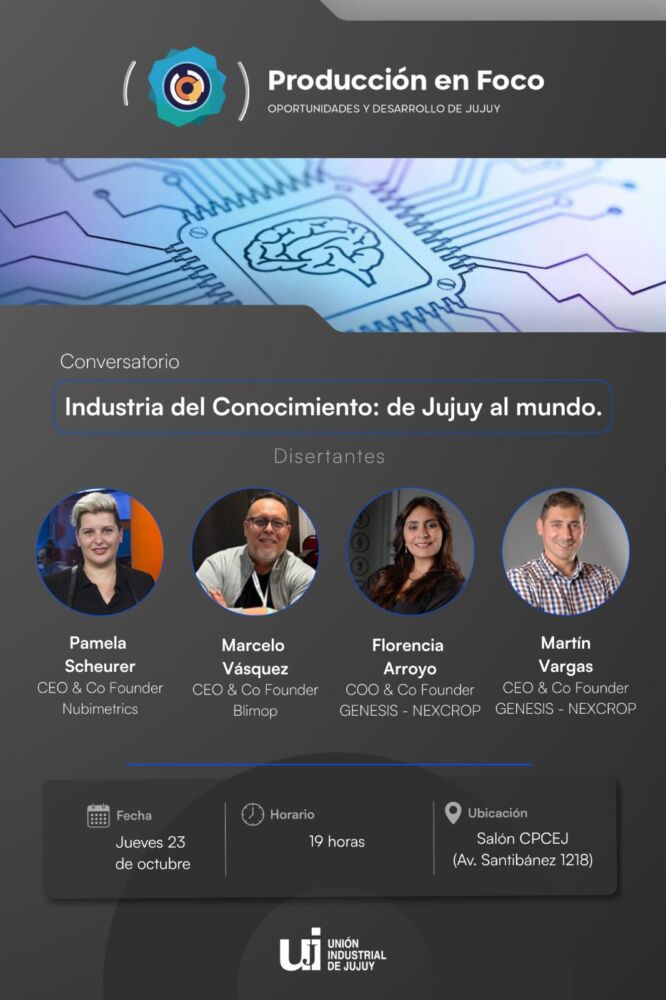Nuevo ciclo organizado por la UIJ “Producción en Foco: Industria del Conocimiento, de Jujuy al mundo" 9 Nuevo ciclo organizado por la UIJ “Producción en Foco: Industria del Conocimiento, de Jujuy al mundo»